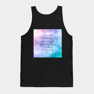 Do what you love! Inspirational Quote by Rumi Tank Top